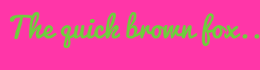 Image with Font Color 6ECE3C and Background Color FF36A8